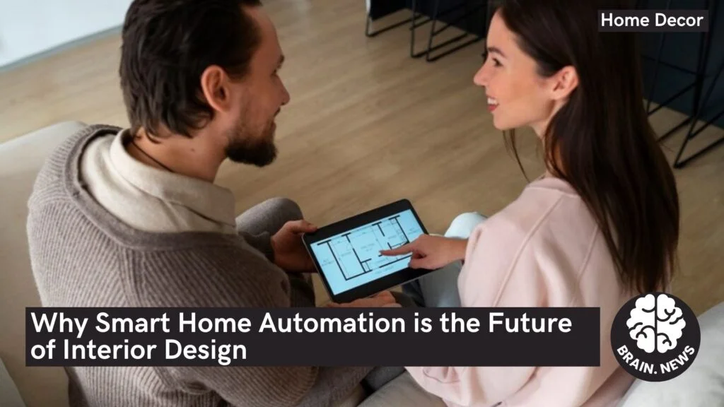Why Smart Home Automation is the Future of Interior Design